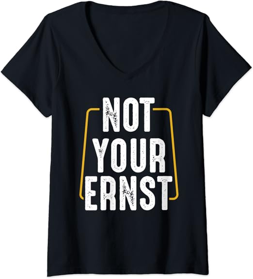 Damen Not Your Ernst DeutschEnglisch Humor Lustiger Spruch Witzig T